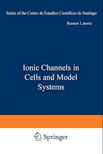 Ionic Channels in Cells and Model Systems