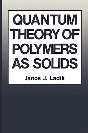 Quantum Theory of Polymers as Solids