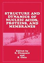 Structure and Dynamics of Nucleic Acids, Proteins, and Membranes