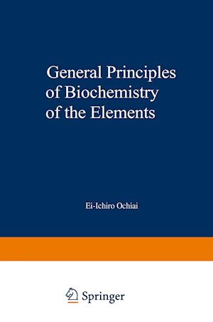 General Principles of Biochemistry of the Elements