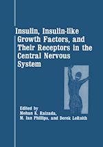 Insulin, Insulin-like Growth Factors, and Their Receptors in the Central Nervous System