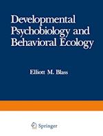 Developmental Psychobiology and Behavioral Ecology