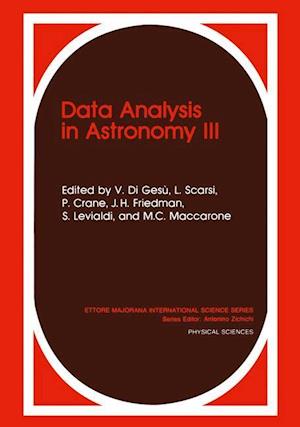 Data Analysis in Astronomy III
