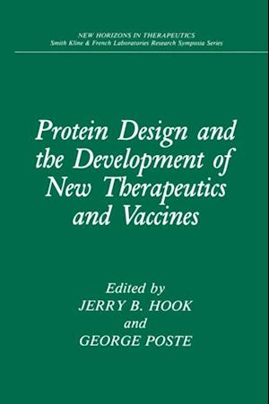 Protein Design and the Development of New Therapeutics and Vaccines