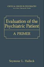 Evaluation of the Psychiatric Patient