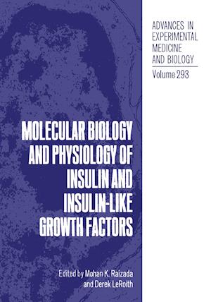 Molecular Biology and Physiology of Insulin and Insulin-Like Growth Factors