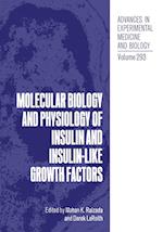Molecular Biology and Physiology of Insulin and Insulin-Like Growth Factors