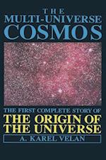 The Multi-Universe Cosmos