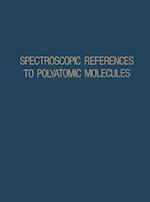 Spectroscopic References to Polyatomic Molecules