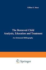 The Bereaved Child Analysis, Education and Treatment