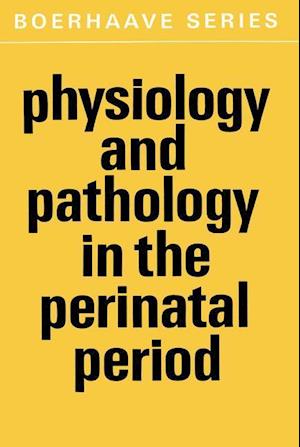 Physiology and Pathology in the Perinatal Period