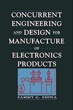 Concurrent Engineering and Design for Manufacture of Electronics Products