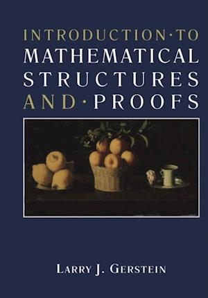 Introduction * to Mathematical Structures and * Proofs