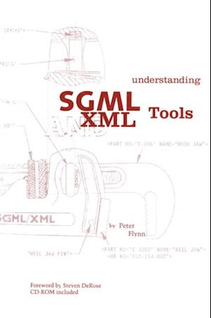 Understanding SGML and XML Tools