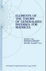 Elements of the Theory of Generalized Inverses of Matrices