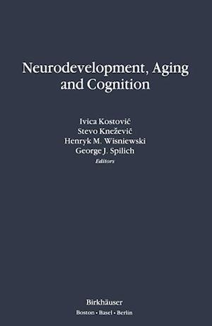 Neurodevelopment, Aging and Cognition