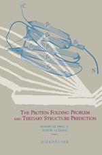 The Protein Folding Problem and Tertiary Structure Prediction