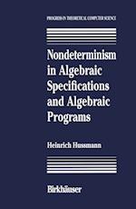 Nondeterminism in Algebraic Specifications and Algebraic Programs