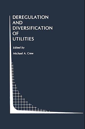 Deregulation and Diversification of Utilities