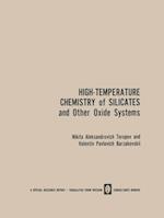 High-Temperature Chemistry of Silicates and Other Oxide Systems / Vysokotemperaturnaya Khimiya Silikatnykh I Drugikh Okisnykh Sistem / B?ico?otem?epat?pha? X?m?? C????ath?ix ? ?p???x O??ch?ix | C?ctem