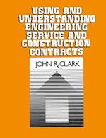 Using and Understanding Engineering Service and Construction Contracts