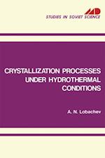 Crystallization Processes under Hydrothermal Conditions