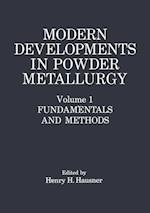 Modern Developments in Powder Metallurgy
