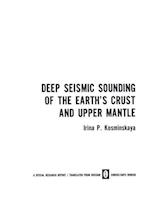 Deep Seismic Sounding of the Earth’s Crust and Upper Mantle