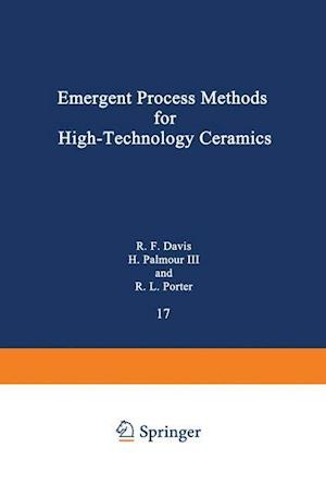 Emergent Process Methods for High-Technology Ceramics