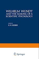 Wilhelm Wundt and the Making of a Scientific Psychology