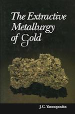 The Extractive Metallurgy of Gold