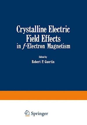 Crystalline Electric Field Effects in f-Electron Magnetism