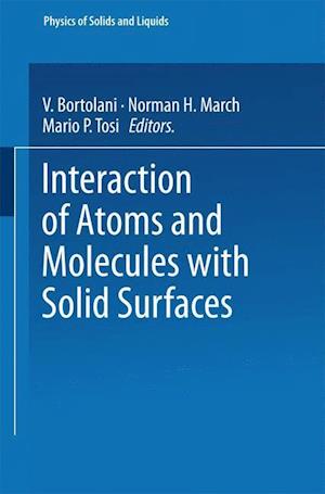 Interaction of Atoms and Molecules with Solid Surfaces