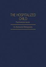 The Hospitalized Child Psychosocial Issues