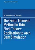Finite Element Method in Thin Shell Theory: Application to Arch Dam Simulations
