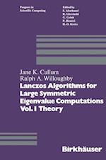 Lanczos Algorithms for Large Symmetric Eigenvalue Computations Vol. I Theory