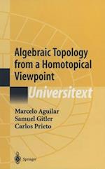 Algebraic Topology from a Homotopical Viewpoint 