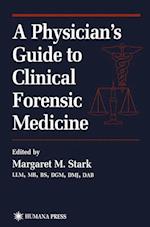 A Physician’s Guide to Clinical Forensic Medicine