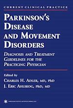 Parkinson's Disease and Movement Disorders : Diagnosis and Treatment Guidelines for the Practicing Physician 