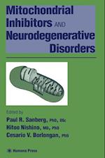 Mitochondrial Inhibitors and Neurodegenerative Disorders