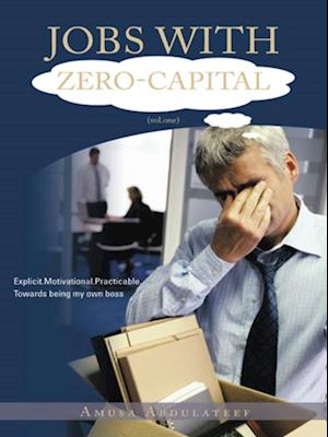 Jobs with Zero-Capital (Vol.One)