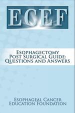 Esophagectomy Post Surgical Guide: Questions and Answers