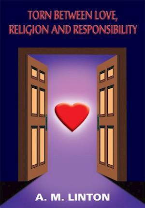 Torn Between Love, Religion and Responsibility