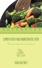 Comer Bien Para Mantenerse Bien