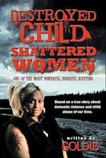 Destroyed Child Shattered Women