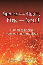 Sparks from the Heart, Fire from the Soul!