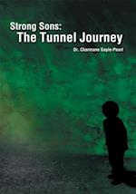 Strong Sons: the Tunnel Journey