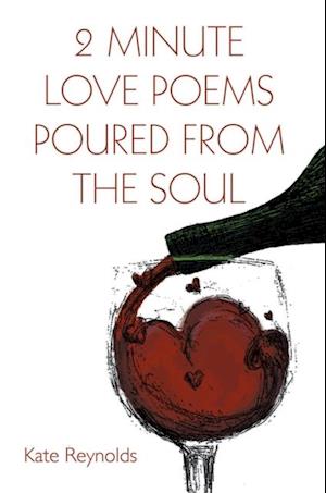 2 Minute Love Poems Poured from the Soul