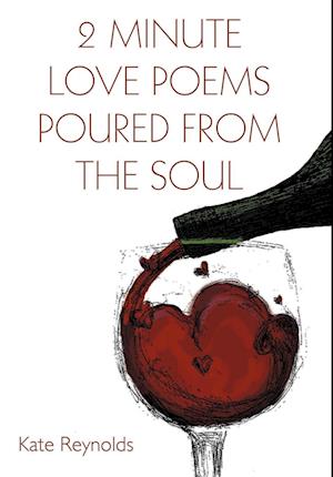 2 Minute Love Poems Poured from the Soul