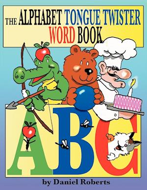 The ABC Tongue Twister Word Book